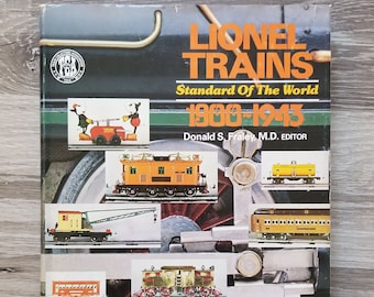 1976 Lionel Trains Book: Standard Of The World 1900-1943, First Edition