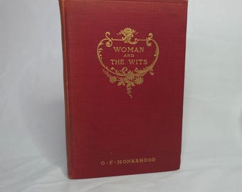 1900 Woman and the Wits Epigrams on Woman Love and Beauty G. F. Monkshood