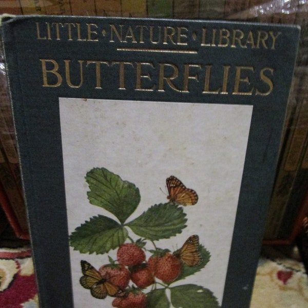 Antique 1922, Little Nature Library, Butterflies, by Clarence Weed, nature reference