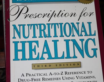 Vintage 2000, Nutritional Healing by Phyllis Balch, guide and reference for remedies using vitamins, minerals, herbs and food supplements