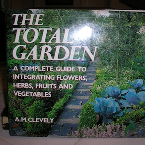 Vintage 1988, The Total Garden, A.M. Clevely, dust jacket, garden planning, garden reference