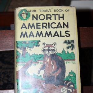 Vintage, 1955, North American Mammals, by Mark Trail (Ed Dodd), graphic animal reference, artist drawings, stated first edition