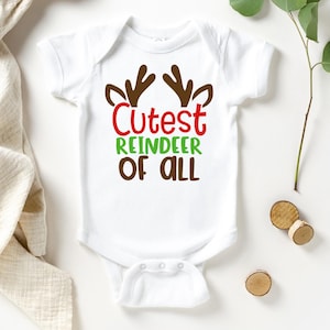 Cutest Reindeer of All Baby Christmas Onesie®, Funny Christmas Baby Outfit, Newborn Onesie® for Baby Boy Girl, Cute Holiday Shirt Bodysuit