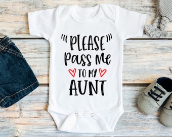 Funny Auntie baby bodysuit, Baby shower gift, New aunt gift, Aunt shirt, Baby boy shirt, Baby girl bodysuit, Please pass me to my Aunt