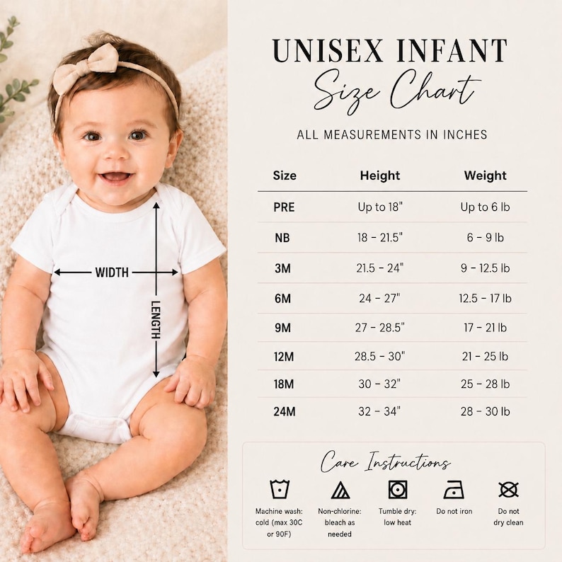 May include: A white infant bodysuit worn by a baby with a beige headband, next to a size chart titled UNISEX INFANT Size Chart. The chart lists height and weight measurements in inches and pounds for sizes PRE through 24M, plus care instructions.