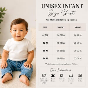 May include: A size chart for unisex infant clothing featuring a table with weight and height measurements in inches for sizes 6-9M, 12M, 18M, and 24M. It includes care instructions with icons for washing, bleaching, drying, ironing, and dry cleaning.
