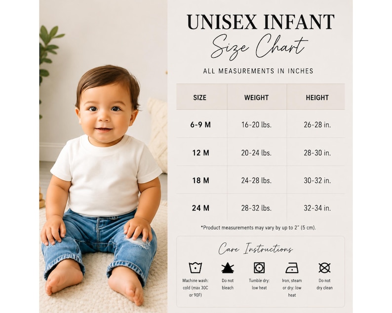 May include: A size chart for unisex infant clothing featuring a table with weight and height measurements in inches for sizes 6-9M, 12M, 18M, and 24M. It includes care instructions with icons for washing, bleaching, drying, ironing, and dry cleaning.
