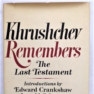 Khrushchev Remembers The Last Testament First Edition Second Printing 1974