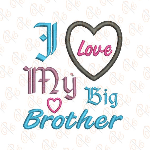 I Love My Big Brother Embroidery Design 4x4 5x7 Instant Download Machine Embroidery Designpaadar Club I Love My Big Brother Embroidery Design 4x4 5x7 Instant Download Machine Embroidery Designpaadar Club
