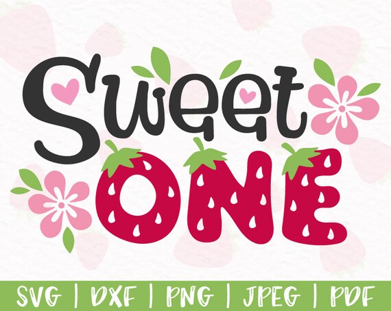 Sweet One Svg Sweet One Strawberry Svg Strawberry First Etsy