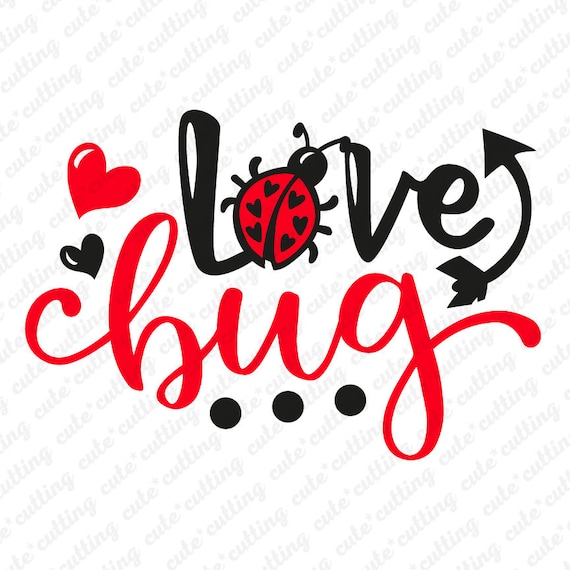 Love Bug Svg Ladybug Svg Valentine Svg Valentines Day Svg Etsy