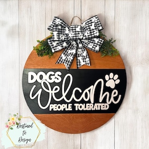 Dogs Welcome, People Tolerated Sign – Pet Lover’s Home Décor