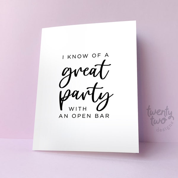 I know a Great Party with an Open Bar, Bridesmaid/Maid of Honor Printable Card, Be my Bridesmaid