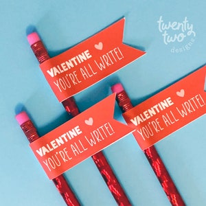 You're All Write, Printable Pencil Flags, Kid's Valentine, Classroom Valentine Exchange image 3