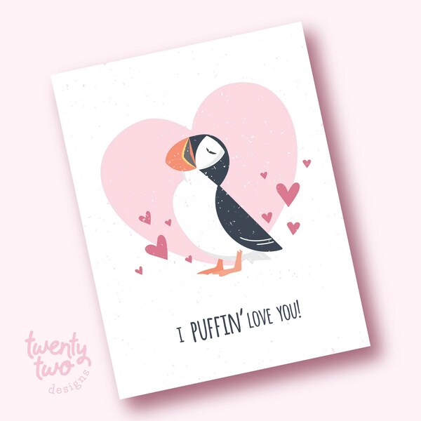 Printable I Puffin Love You Valentine Card, Card for Boyfriend/Girl Friend, Card for Significant Other