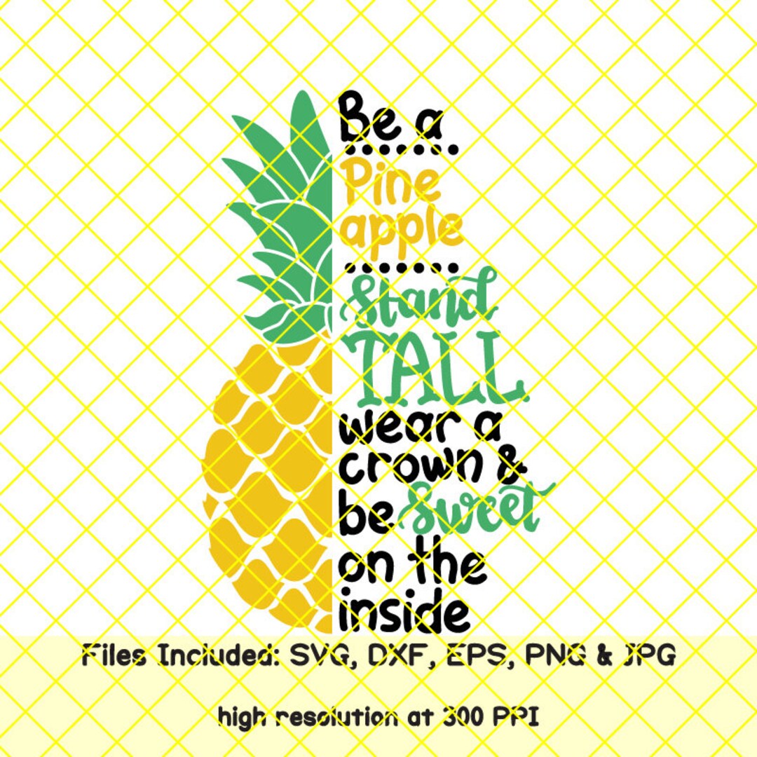 Be a Pineapple Svg Stand Tall Svg Sign Shirt Be a Pineapple Stand Tall ...