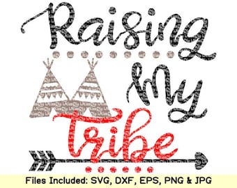 Raising My Tribe svg Family Tribal school team spirit svg bohemian indian arrow aztec teepee svg files for cricut silhouette dxf cut file