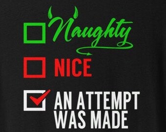 Naughty Nice Attempt Was Made T-shirt Santa Checklist Shirt - Etsy Naughty Nice Attempt Was Made T-Shirt Santa Checklist Shirt - Etsy