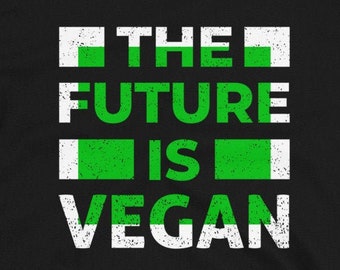 The Future Is Vegan Shirt, Vegetarian T-Shirt, Gift for Vegetarian, Funny Vegan Tee, Powered By Plants, Herbivore Shirt, Vegan Gift