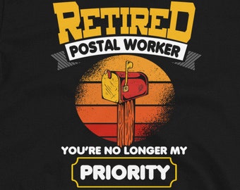 Retired Postal Worker Shirt, Funny Mailman Shirt, Postal Worker Gift, Retirement Shirt, Retirement Gift, Retired Mailman Shirt