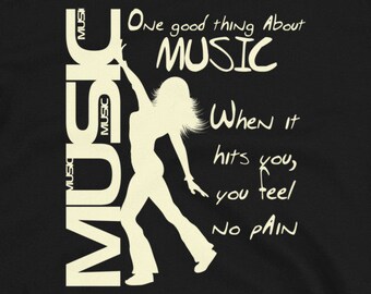 One Good Thing About Music, Music Lover T-Shirt, Music Lovers Gifts, Musicians Shirt, Musician Gifts, Gift for Musician, DJ Shirt