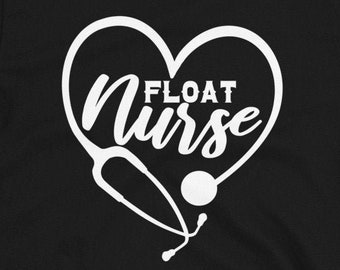 Float Nurse Shirt, Float Nurse Squad, Nursing Student Shirt, Gift for Nurse, Nurse Appreciation, Future Nurse Shirt, Nurse Graduation Gift