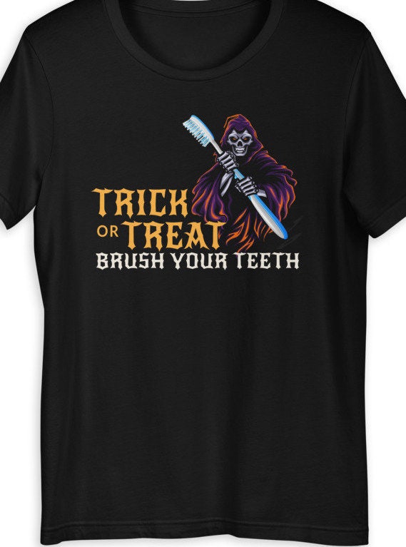 Halloween Dentist Tshirt, Funny Dental Halloween Shirt, Trick or Treat