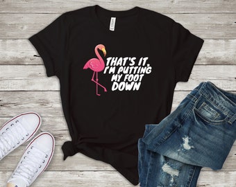 Flamingo Shirt, Flamingo Lover Tshirt, Pink Flamingo, Flamingo Print, Flamingo Party, Funny Flamingo Tshirt, Funny Flamingo