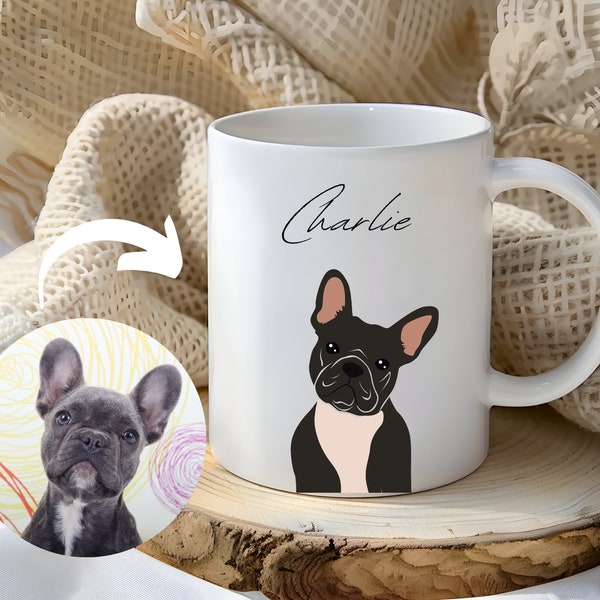 Custom Dog Mug, French Bulldog Dog Pet Portrait from Photo, Personalized Dog Mom Memorial Gift, Mother's Day Gift, Französische bulldogge