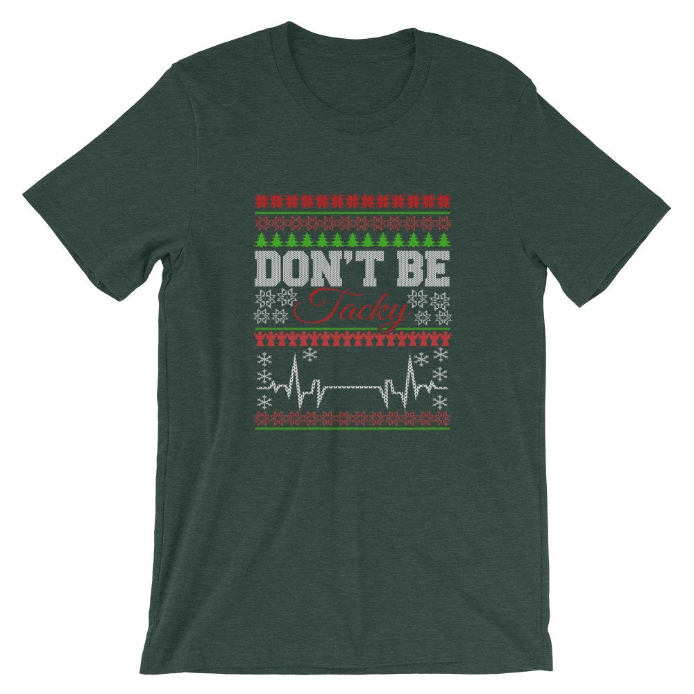 Don't Be Tacky Holiday Shirt Funny 