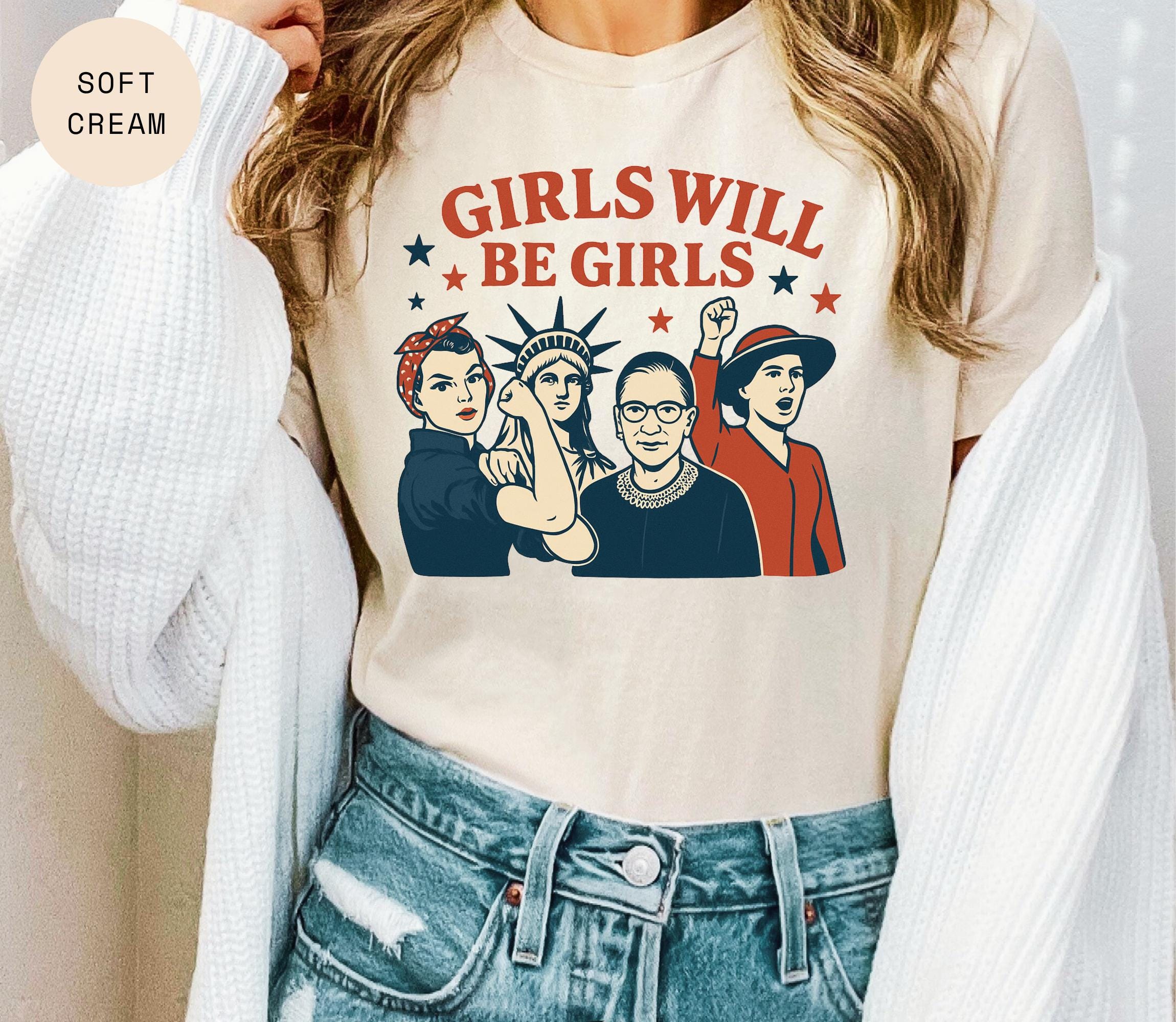 Girls Will Be Girls 4th of July Shirt - Patriotic Feminist Women&#39;s Empowerment Shirt - USA Flag Shirt