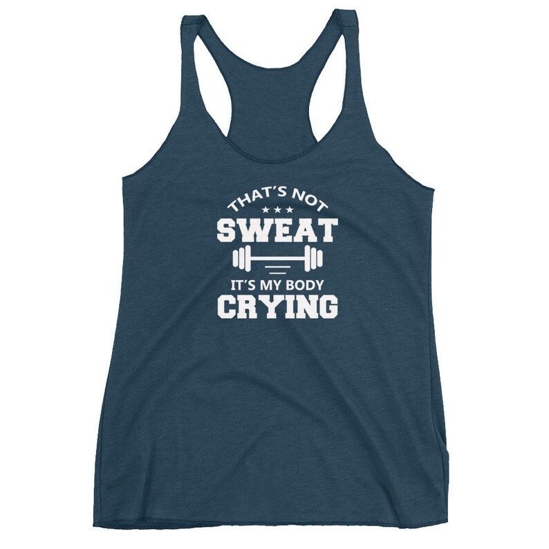That's Not Sweat It's My Body Crying Fitness Tank Etsy