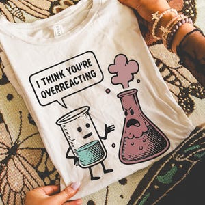 Science Lover T-Shirt | Funny Chemistry Graphic Tee | Cute Scientist Gift | Biology Lab Shirt | Nerdy Science Top | Biology Student Tee