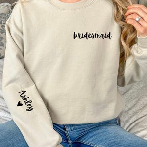 Bridesmaid Gift | Bridal Party Sweatshirt | Maid of Honor Proposal | Personalized Bridal Crewneck | Wedding Party Gift | Custom Name Sleeve