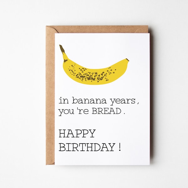 Cute Birthday Card, Funny Birthday Card, You're Old Birthday Card, Gag Birthday Card, Banana Cards, Funny Cards, Mom Birthday Card