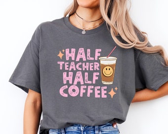 Teacher Coffee T-Shirt | Funny Teacher Tee | Cute Retro Teacher Gift | New Teacher Appreciation Shirt | Coffee Lover Teacher Outfit