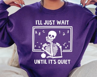 Teacher Sweatshirt, Teacher Shirts, Halloween Teacher Shirt, Skeleton Teacher Shirt, Spooky Teacher shirt, Halloween Sweatshirt, Funny