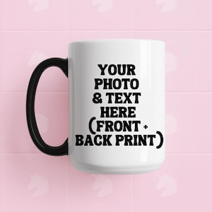 Custom Photo Mug | Personalized Coffee Cup | Add Your Photo & Text | Holiday Gift for Him or Her | Keepsake Picture Mug | Custom Gift Idea