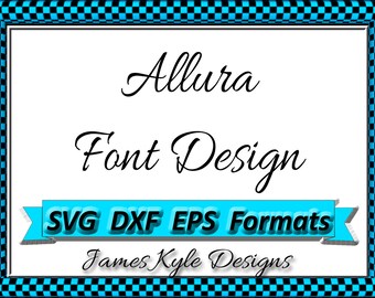 Allura Font Design Files For Use With Your Silhouette Studio Software, DXF Files, EPS Files, SVG Font, Font Cricut instant download