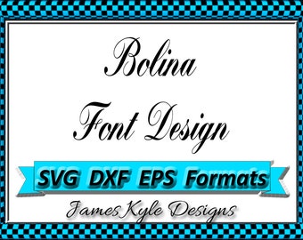 Bolina Resort Font Design Files For Use With Your Silhouette Studio Software, DXF Files, EPS Files, SVG Font, Font Cricut instant download