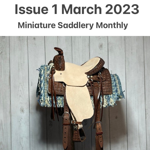 Digital Download- How To Build a 1:9 Scale Miniature Ranch Saddle  - Issue 1 - March 2023 Miniature Saddlery Monthly