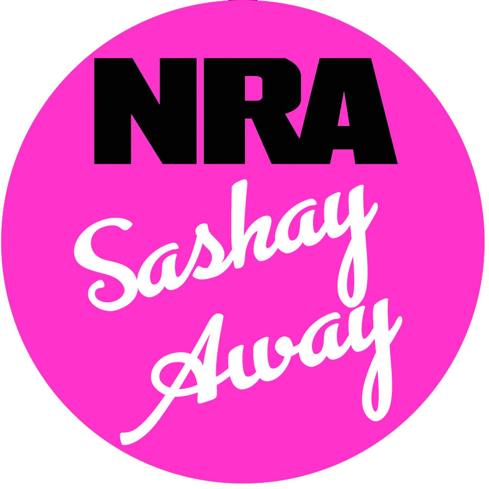 NRA Sashay Away 2 Inch Round Pin. Etsy