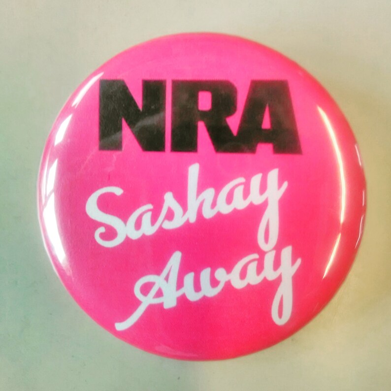 NRA Sashay Away 2 Inch Round Pin. Etsy