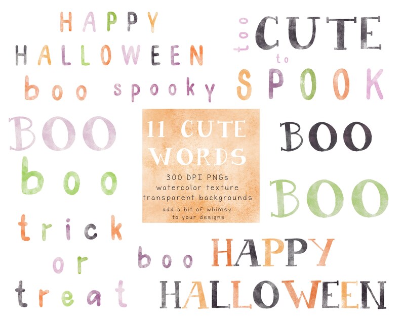 May include: A set of 11 watercolor Halloween words in various colors, including orange, green, purple, and black. The words include "Happy Halloween", "Boo", "Spooky", "Trick or Treat", and "Cute".