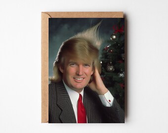 Donald Trump has an 80s Christmas, Christmas Card, POTUS Xmas, Political Humor Card, US Politics Greetings, Funny Donald Trump Card