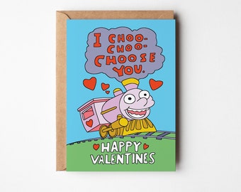 I Choo Choo Choose You, Valentine Card, Humorous Anniversary card, Valentines card, Funny Card, for Her, for Him, Girlfriend, Boyfriend