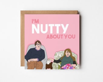 Funny Valentine Card, Humorous Anniversary Card, Valentines card, Funny Valentines Card, for Her, for Him, Love You Card, I'm Nuts About You