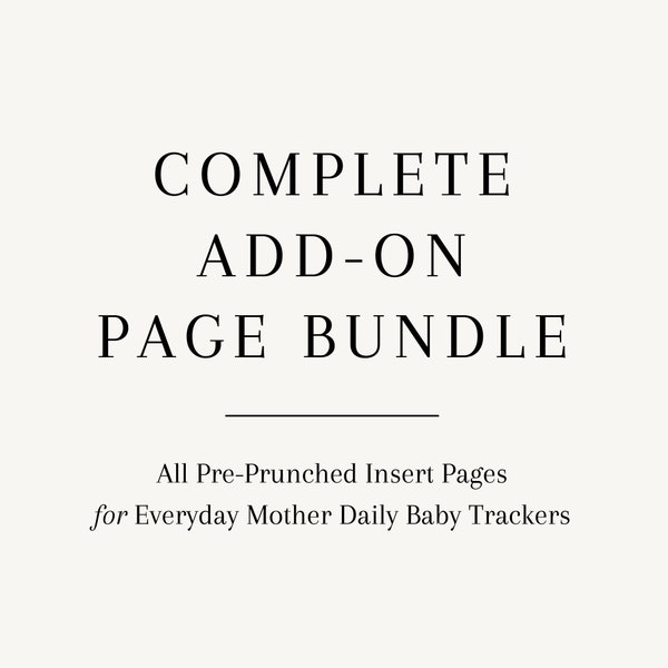 Complete Bundle All Add-On Pages:  Baby Doctor Visits, Stickers, Monthly Letter & Calendar Inserts for The Everyday Mother Baby book