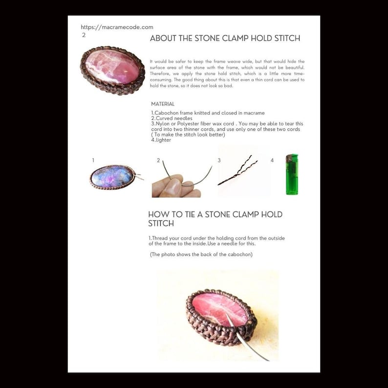 May include: A step-by-step guide on how to tie a stone clamp hold stitch in macrame. The image shows a pink cabochon stone held in place by a macrame frame, with instructions on how to thread the cord under the holding cord from the outside of the frame to the inside.