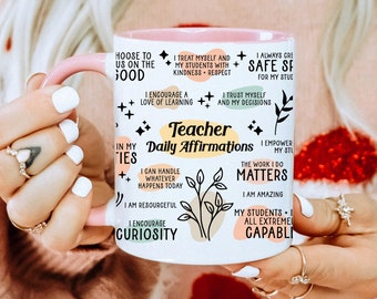 Teacher Daily Affirmations mug, Motivational mug, Teacher Mug, Teacher Gift, End of The Year Gift Teacher, Back to School Teacher gift